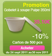 PROMOTION gobelets à soupe 350ml -10%